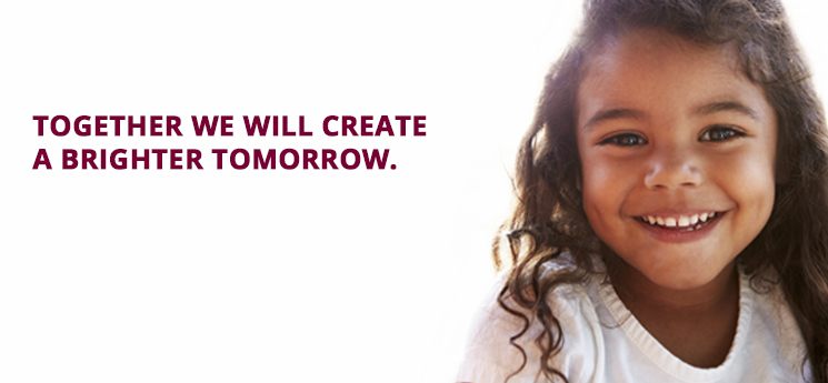Together we will create a brighter tomorrow.
